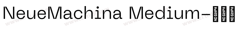 NeueMachina Medium字体转换 NeueMachina Medium字体转换